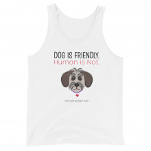 Dog Is Friendly, Human Is Not Unisex Tank Top | Funny Shirt | Anti Social Shirts | Animal Tshirts | Dog Mom Shirt | Dog Lover Gift Ideas