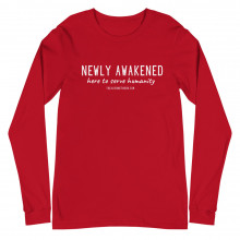 Newly Awakened Here To Serve Humanity Unisex Long Sleeve Tee | Spiritual Awakening Tshirts
